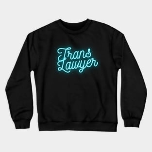 Trans Lawyer - Blue Crewneck Sweatshirt